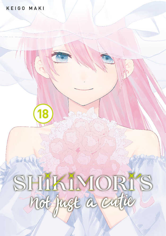 Shikimoris Not Just A Cutie Graphic Novel Volume 18