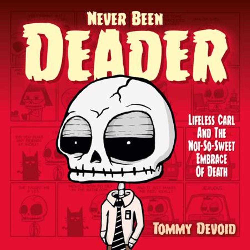 Never Been Deader Hardcover Lifeless Carl And The Not So Sweet Embrace Of Death