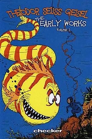 Theodor Seuss Geisel: The Early Works of Dr. Seuss Volume 01 Hardcover