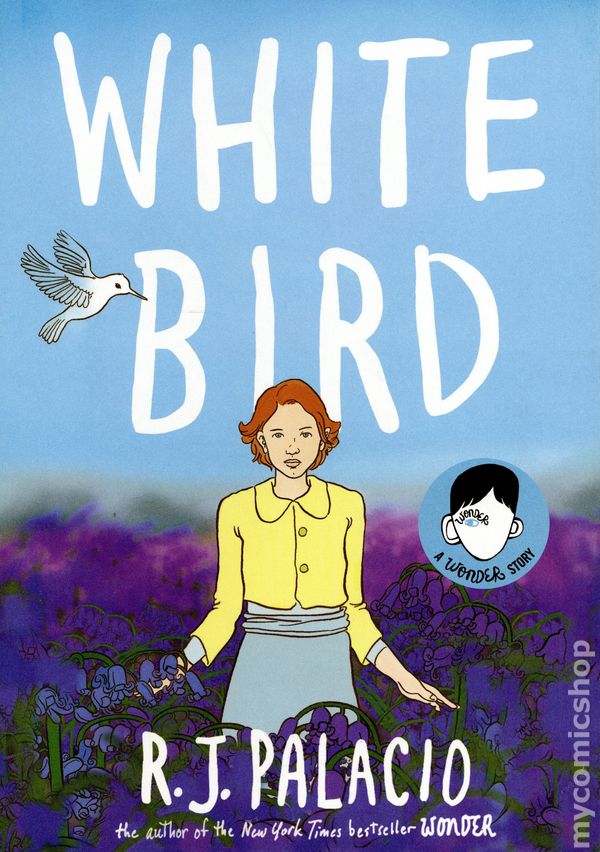 White Bird A Wonder Story Graphic Novel