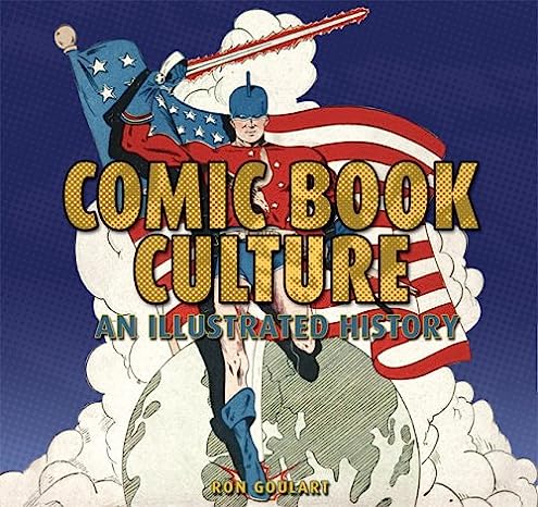 Comic Book Culture: An Illustrated History Softcover