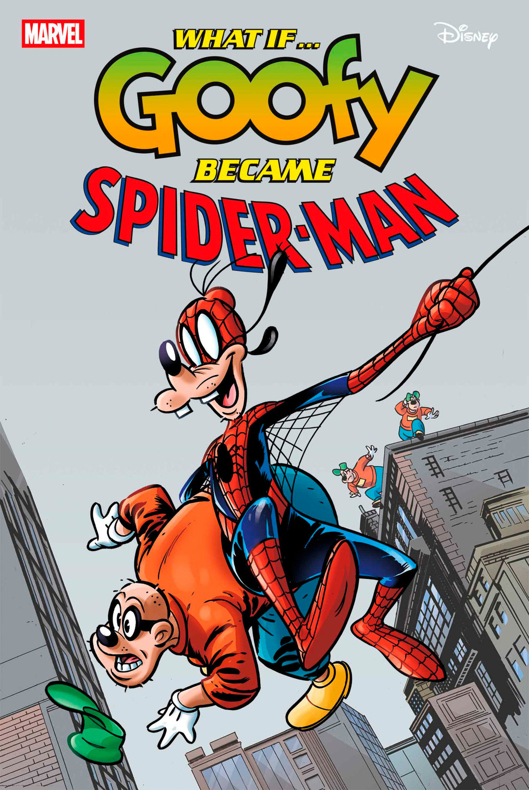 Marvel & Disney What If...? Goofy Became Spider-Man #1