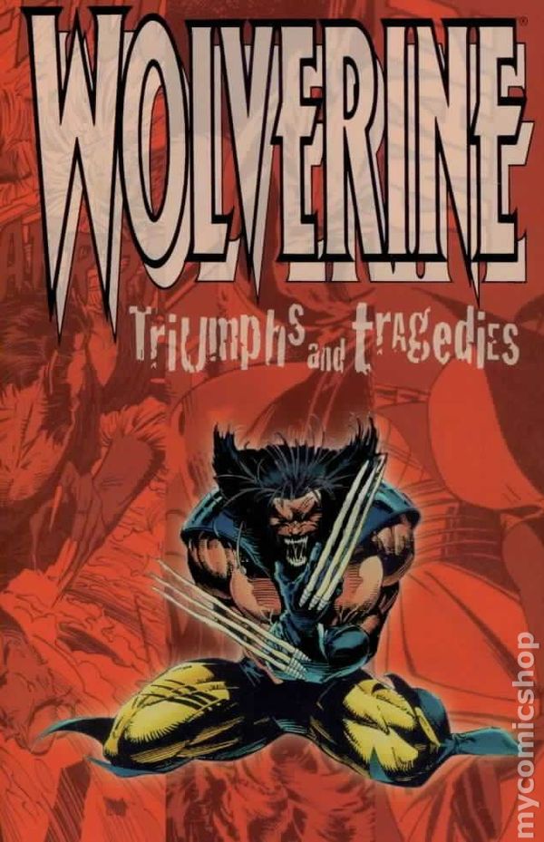 Wolverine Triumphs and Tragedies TPB (1995 Marvel)