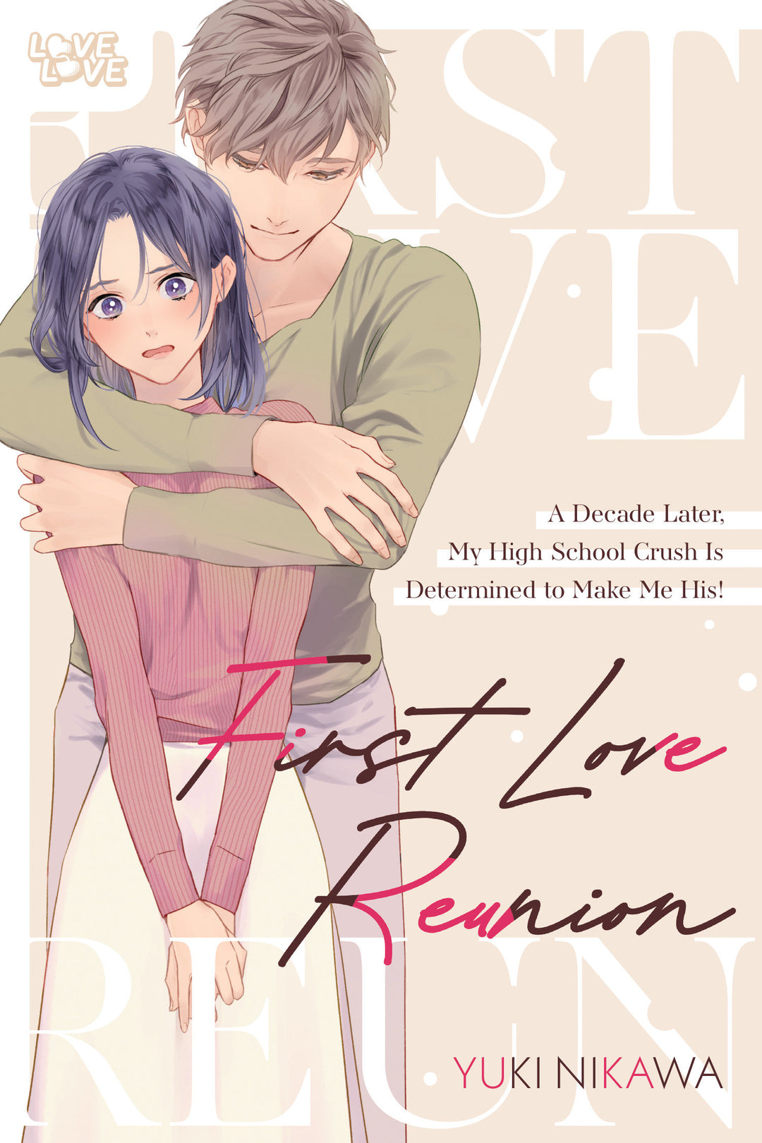 First Love Reunion A Decade Later My High School Crush Is Determined To Make Me His! GN