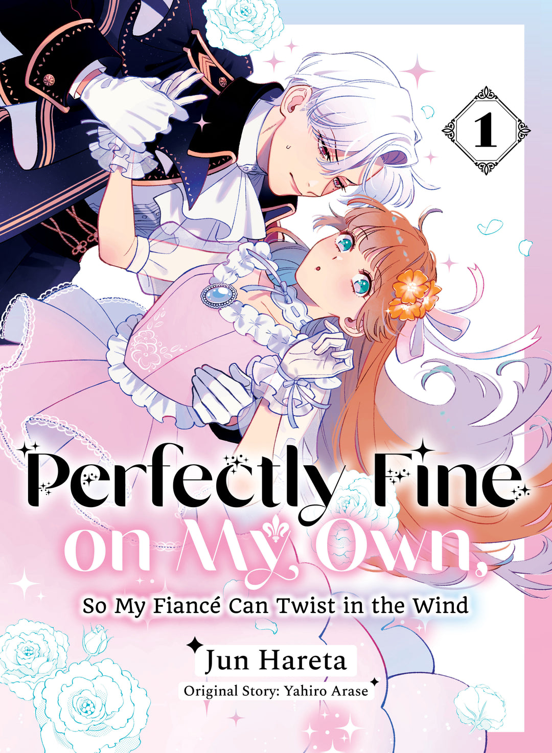 Perfectly Fine On My Own So My Fiancé Can Twist In The Wind Graphic Novel Volume 01