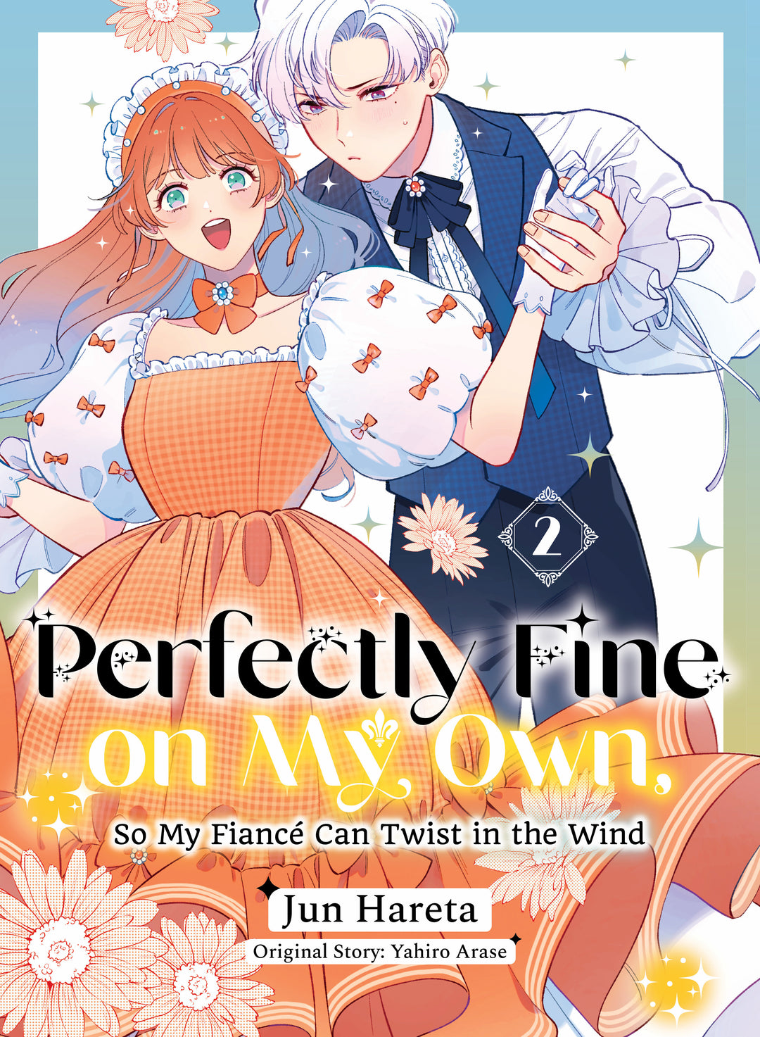 Perfectly Fine On My Own So My Fiancé Can Twist In The Wind Graphic Novel Volume 02