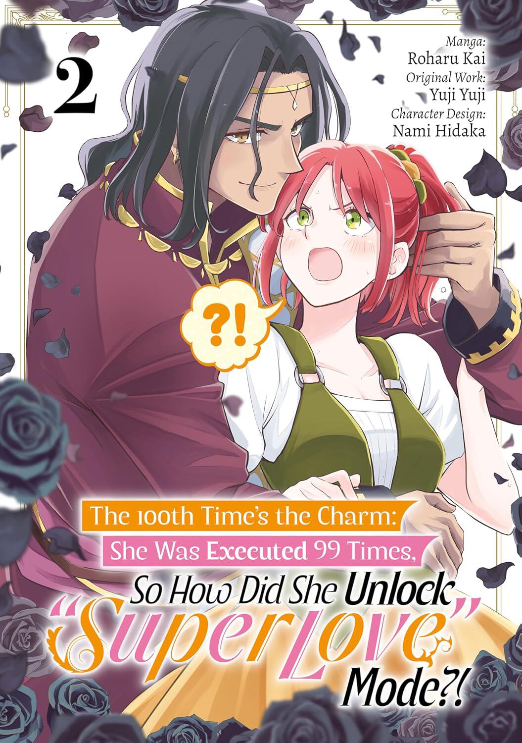 100th Time’s the Charm She Was Executed 99 Times, So How Did She Unlock “Super Love” Mode?! Graphic Novel Volume 02