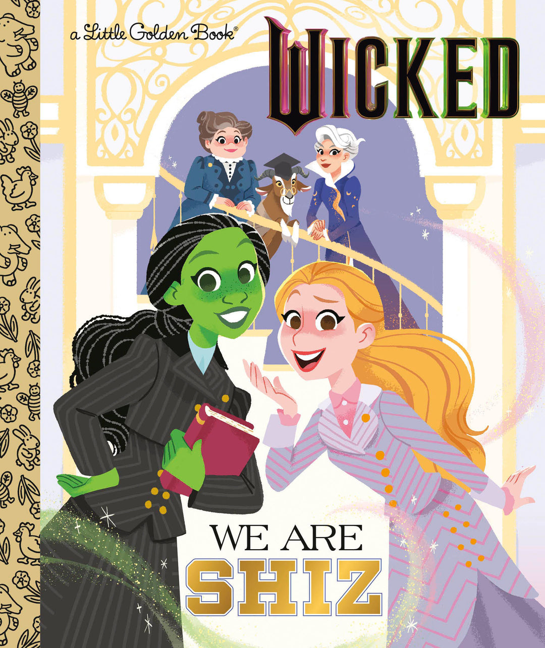 Little Golden Book: Wicked We Are Shiz (Universal Pictures Wicked)