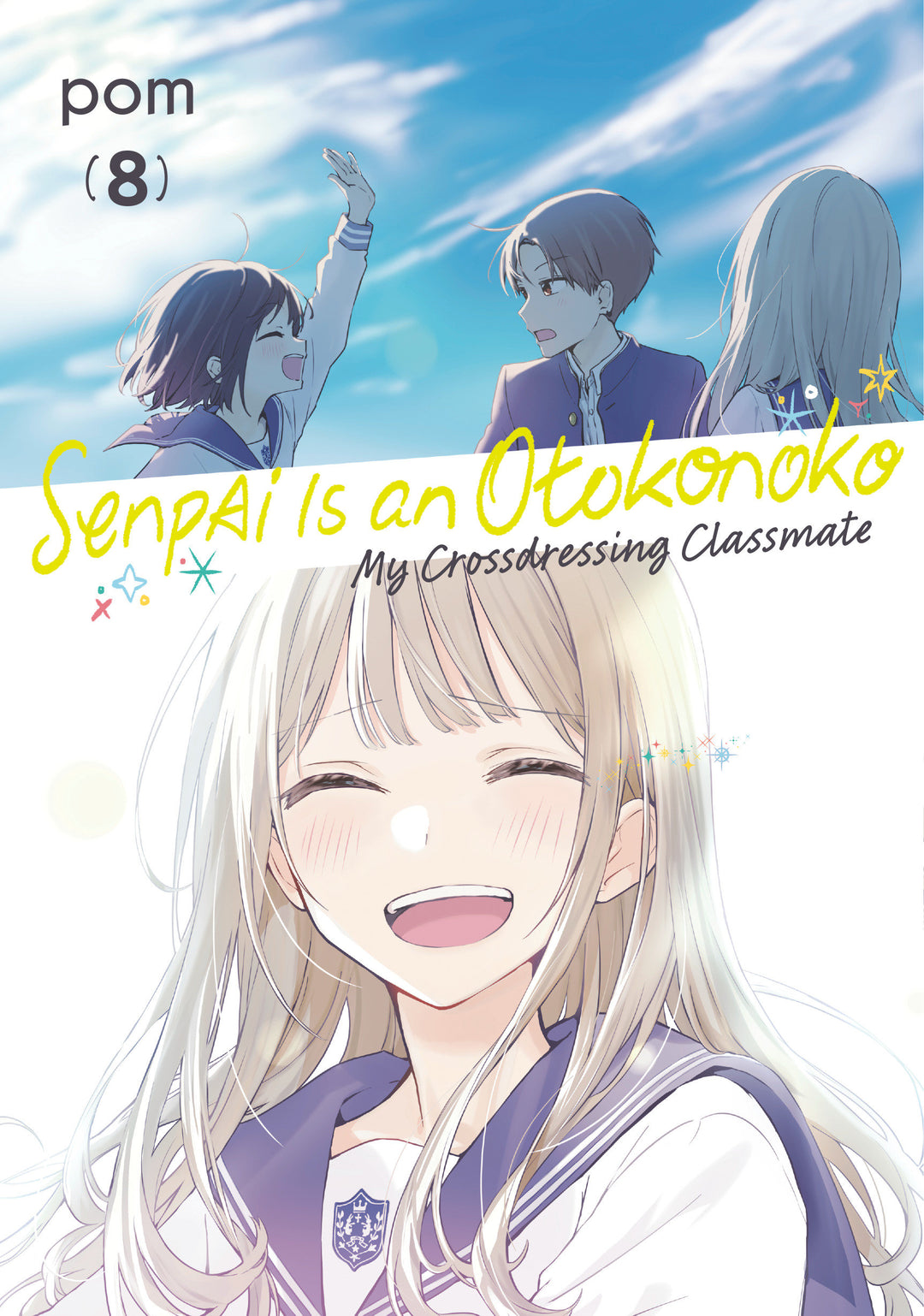 Senpai Is An Otokonoko My Crossdressing Classmate Volume 08