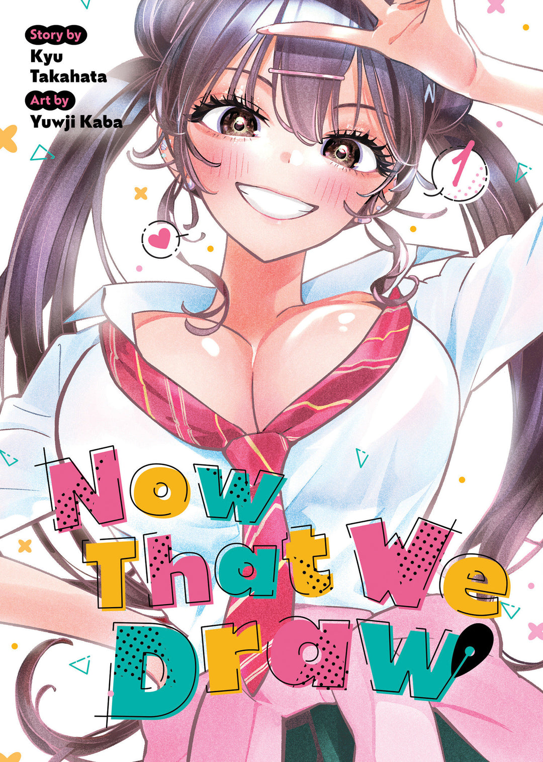 Now That We Draw Graphic Novel Volume 01