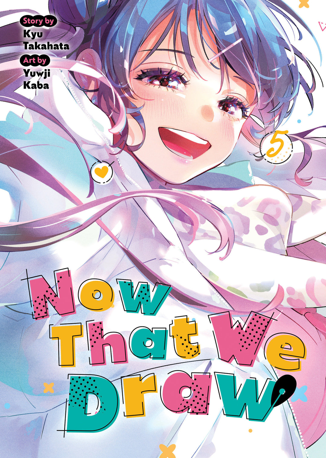 Now That We Draw Graphic Novel Volume 05