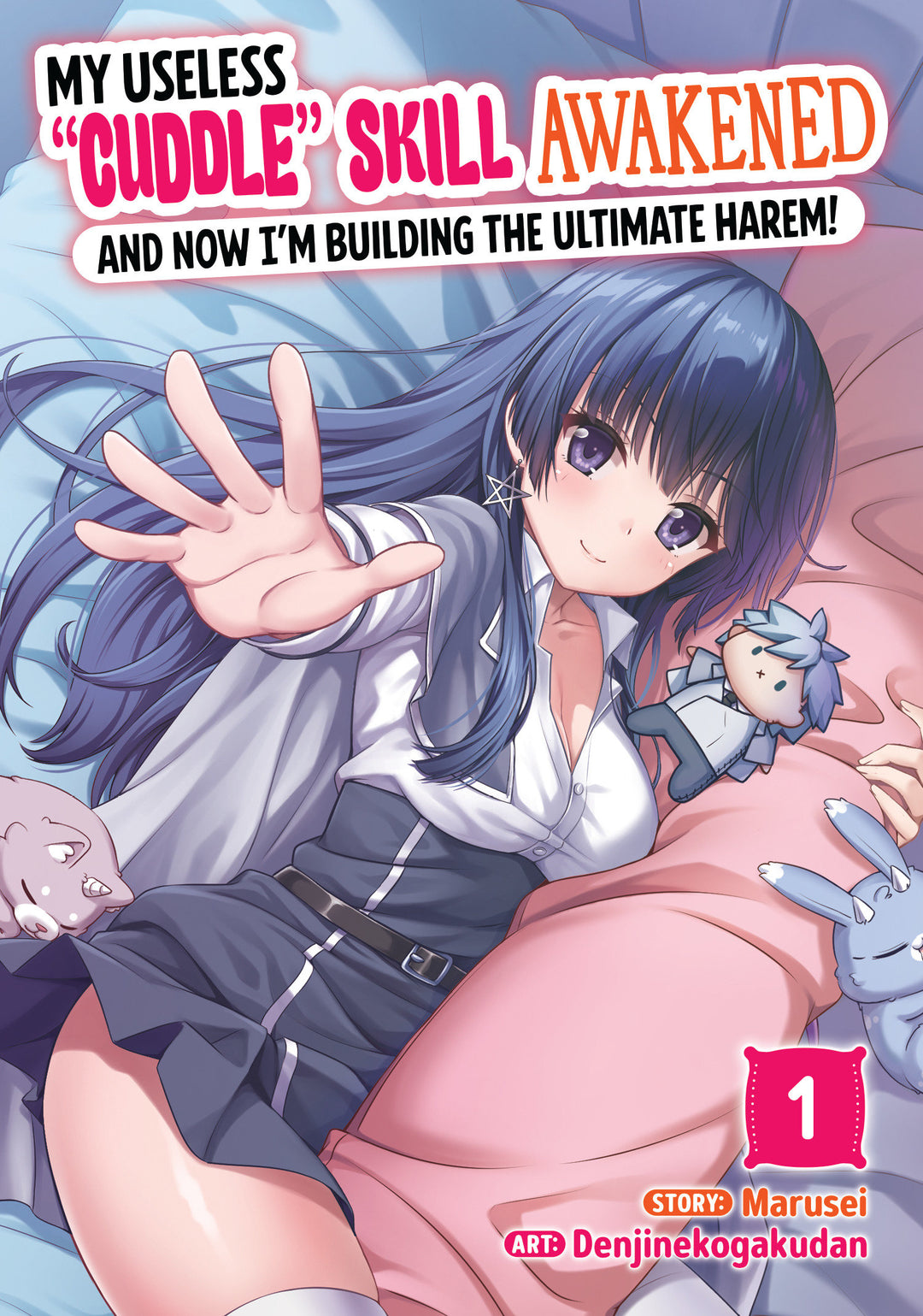 My Useless Cuddle Skill Awakened And Now I'm Building The Ultimate Harem! Graphic Novel Volume 01