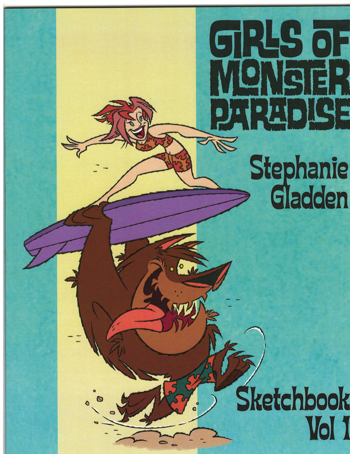 Girls of Monster Paradise Sketchbook #1 by Stephanie Gladden SIGNED by Artist and NUMBERED 131/750 OXV-01