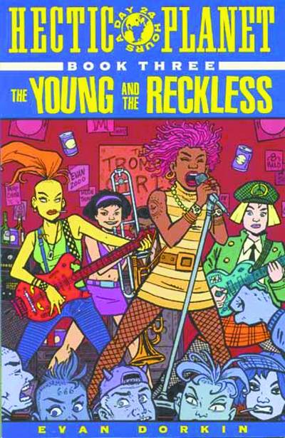 HECTIC PLANET BOOK 03 YOUNG AND RECKLESS