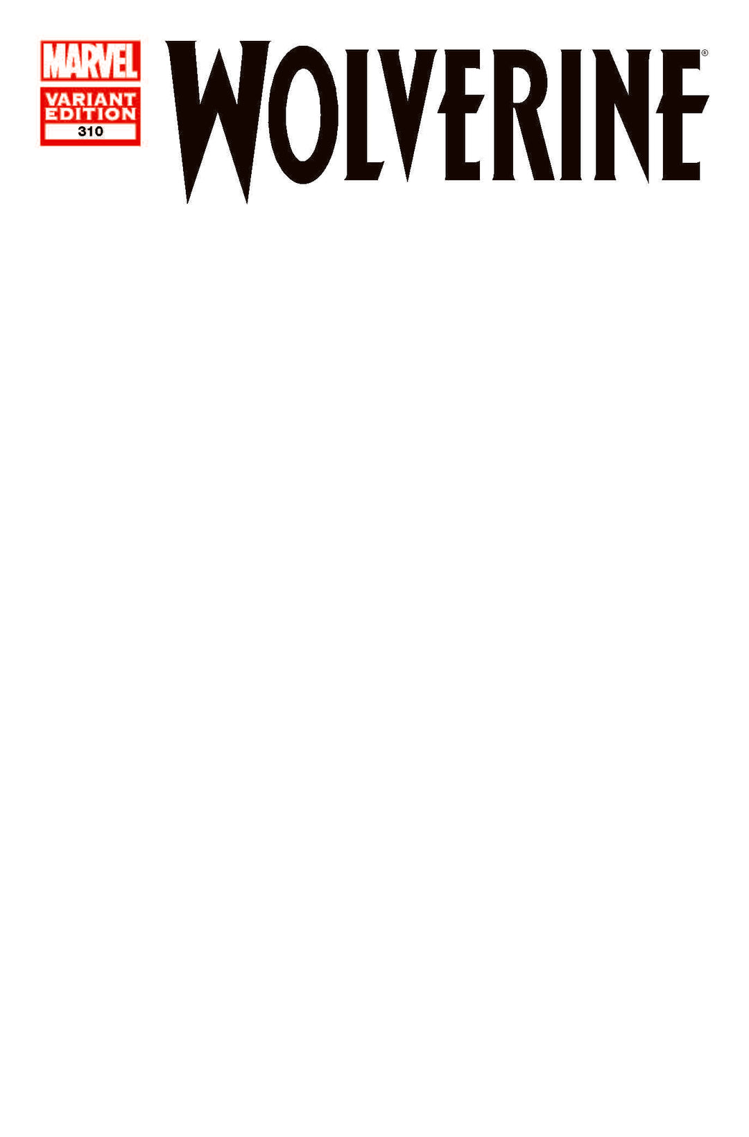 Wolverine (1988) #310 Blank Variant <BINS> <OFC>