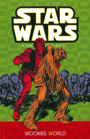 Star Wars A Long Time Ago TPB Volume 06 Wookiee World