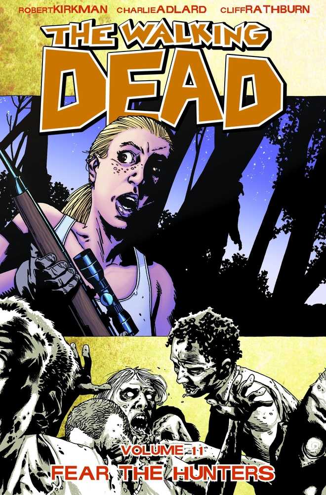 Walking Dead TPB Volume 11 Fear The Hunters (Mature) OXI-20