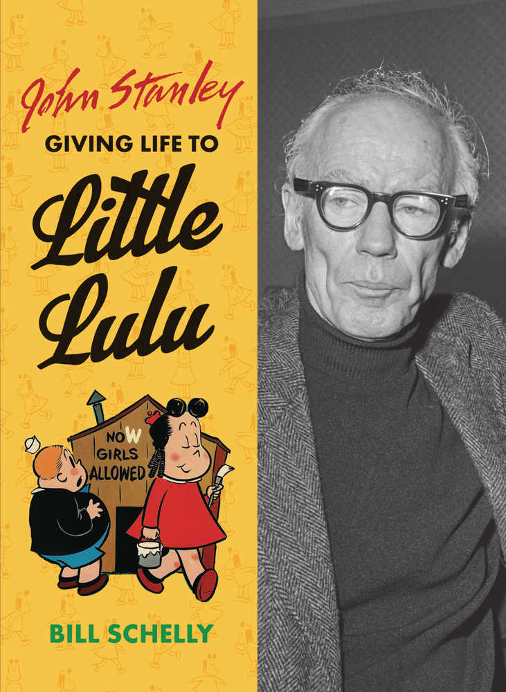 John Stanley Hardcover Giving Life To Little Lulu