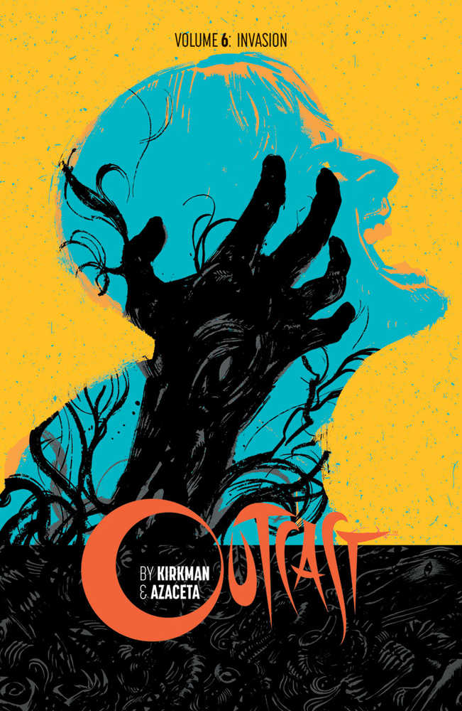 Outcast By Kirkman & Azaceta TPB Volume 06 Invasion (Mature) OXI-13