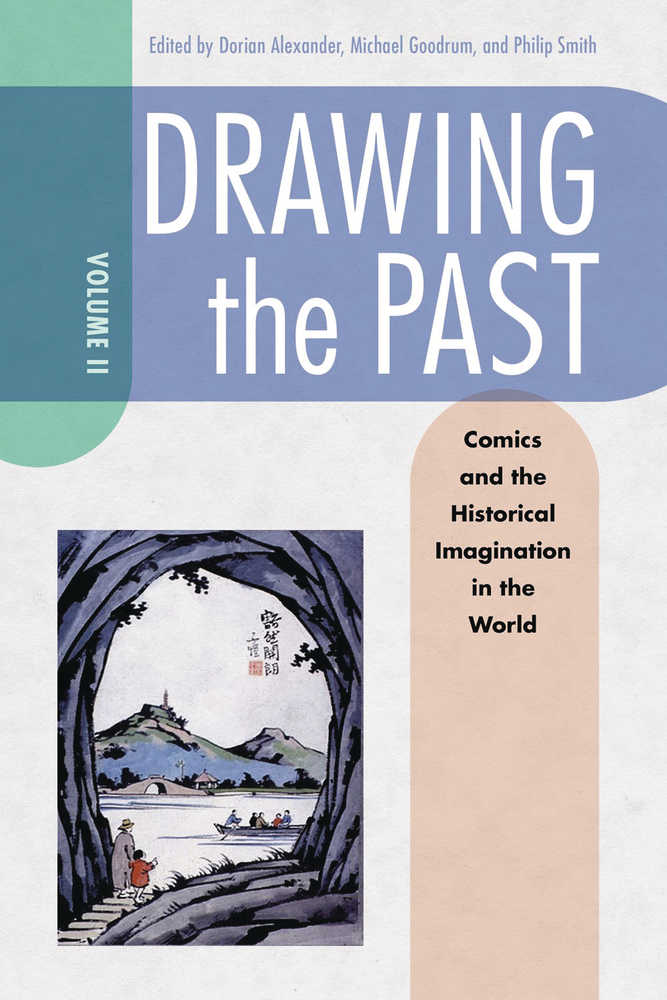 Drawing The Past Softcover Volume 02 Comics & Historical Imagination World <OXD-12>