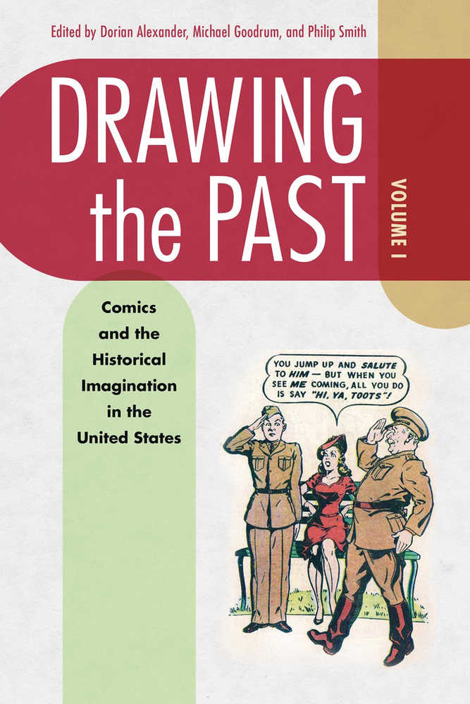 Drawing The Past Softcover Volume 01 Comics  & Historical Imagination In Us <OXD-12>