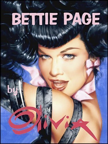 Bettie Page by Olivia (Hardcover, Signed by Bettie Page & Olivia)