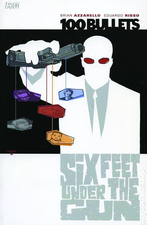 100 Bullets TPB Volume 06 Six Feet Under The Gun