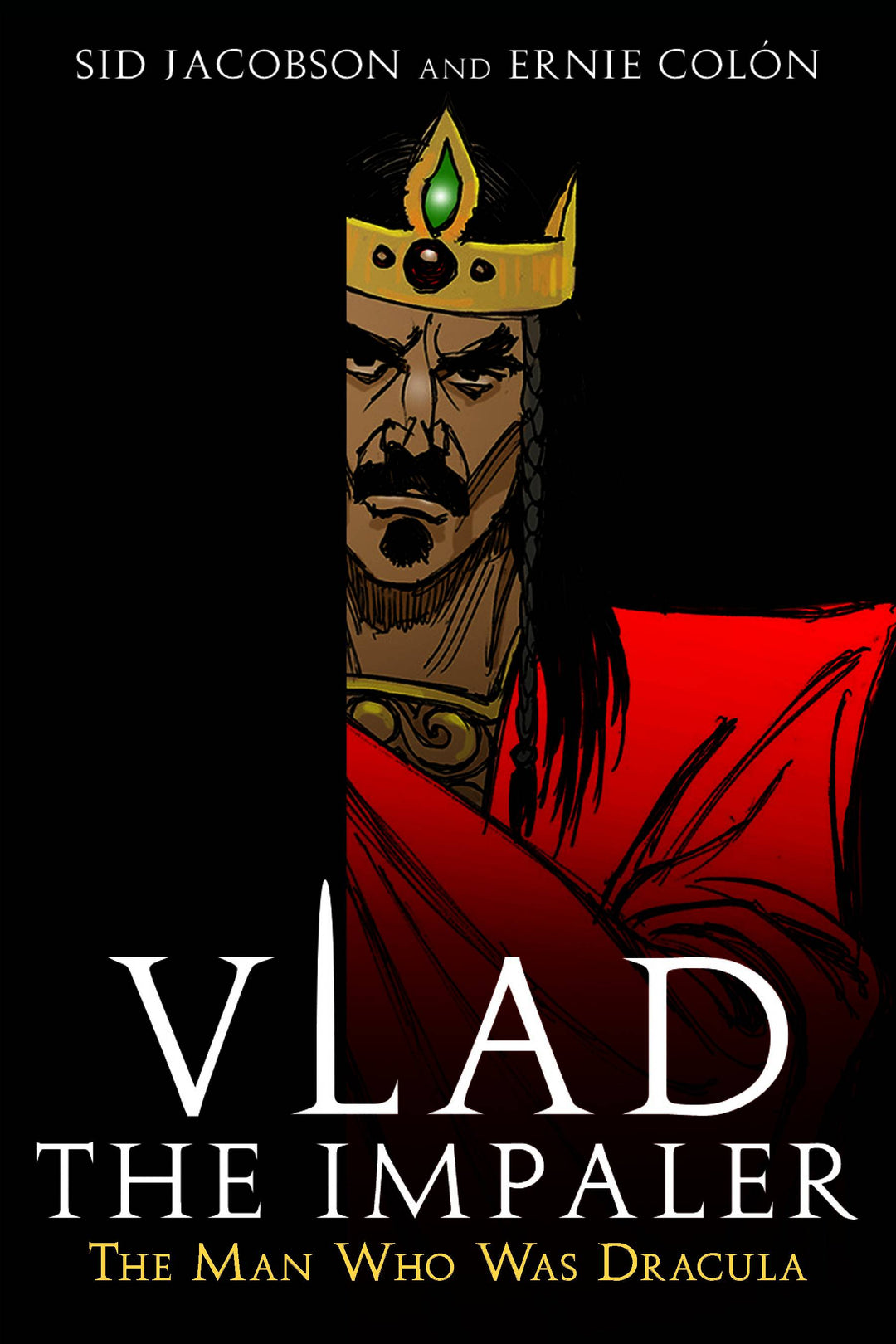 Vlad The Impaler Man Who Was Dracula Graphic Novel