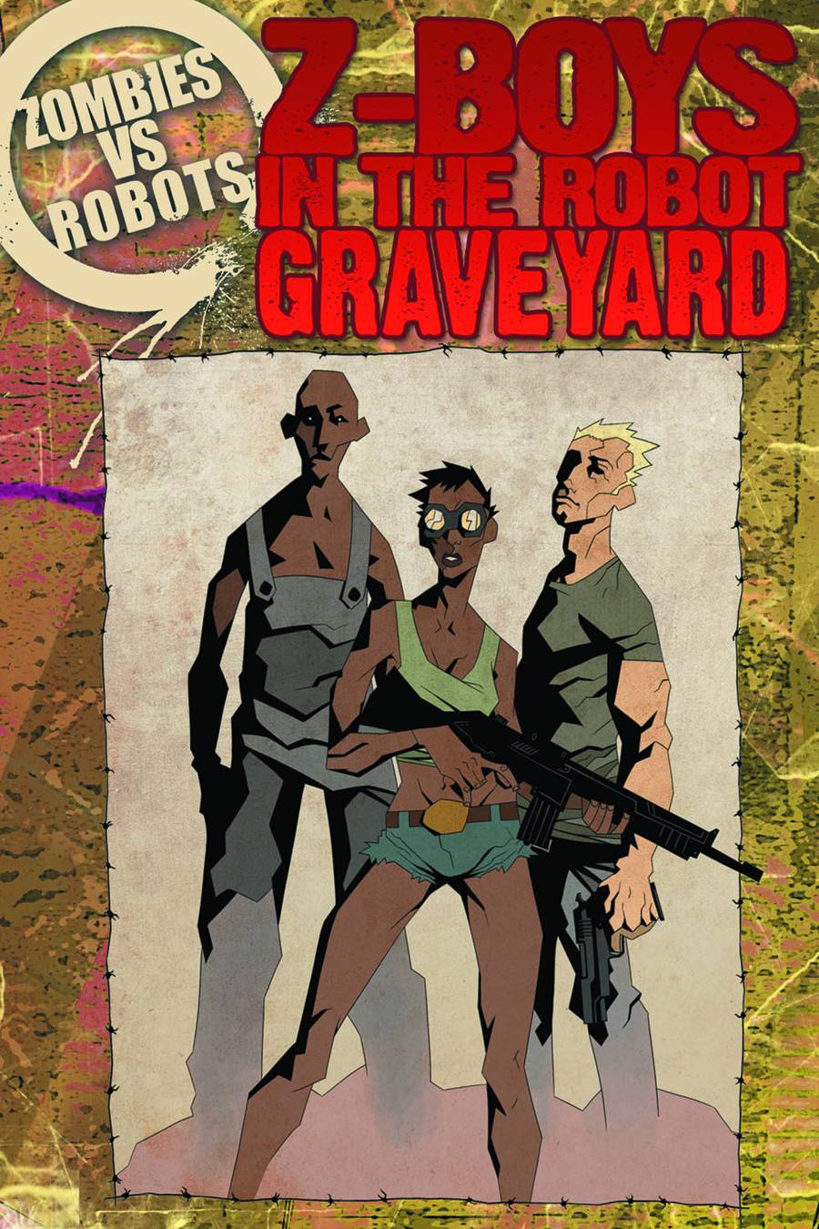 Zombies vs Robots Z-Boyz In The Robot Graveyard Prose Hardcover