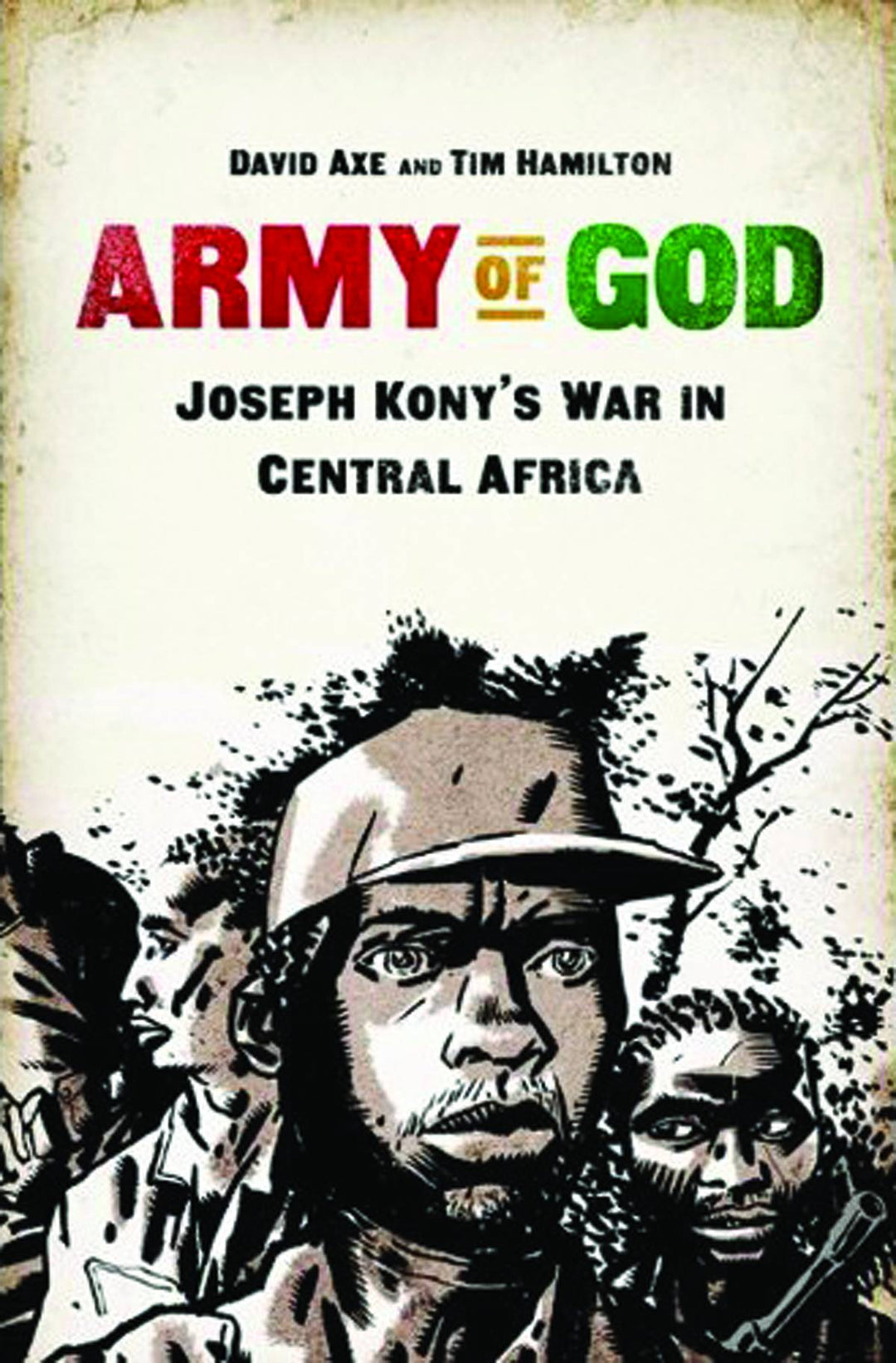 Army Of God Joseph Konys War In Central Africa Graphic Novel