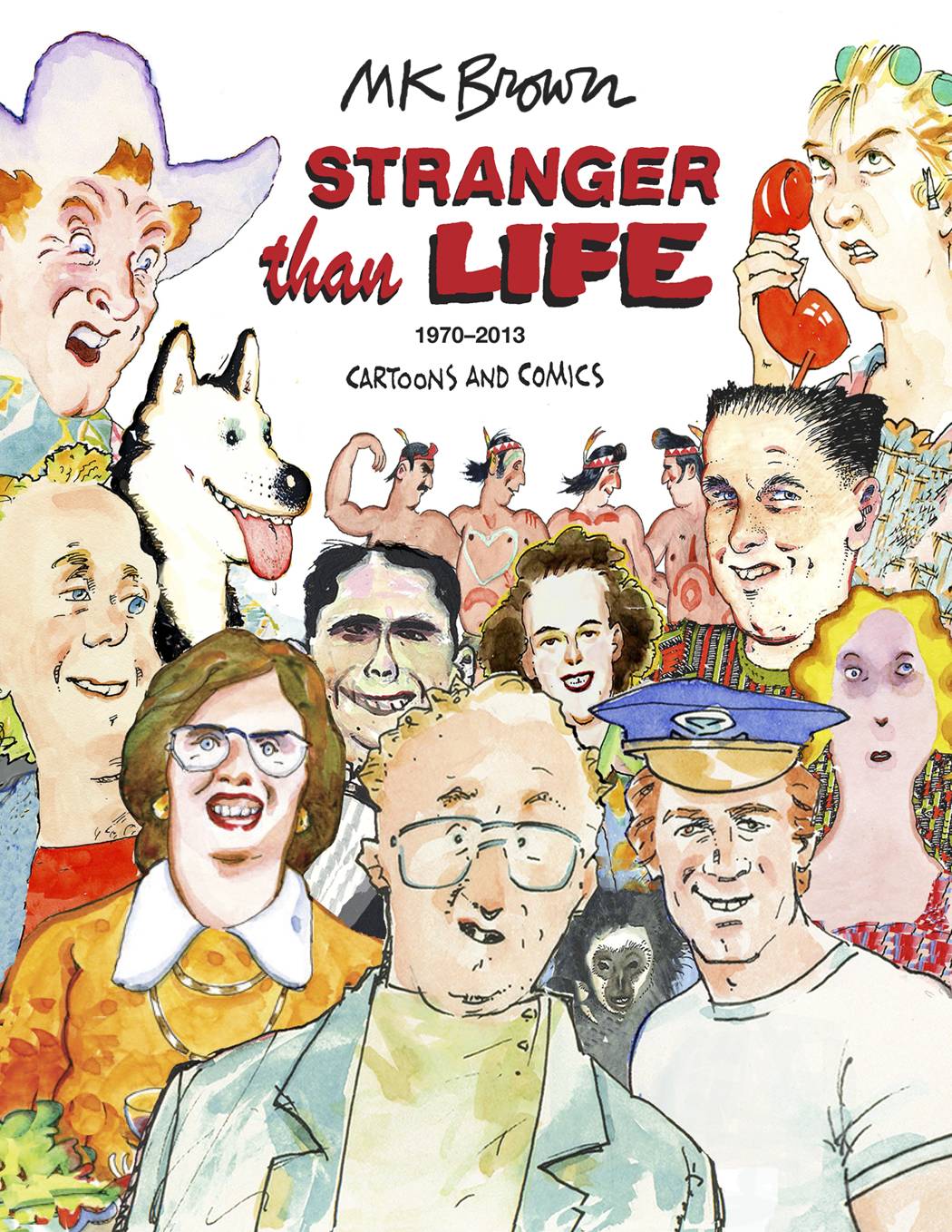 Stranger Than Life Graphic Novel Cartoons Comics 1970 - 2013 OXI-17