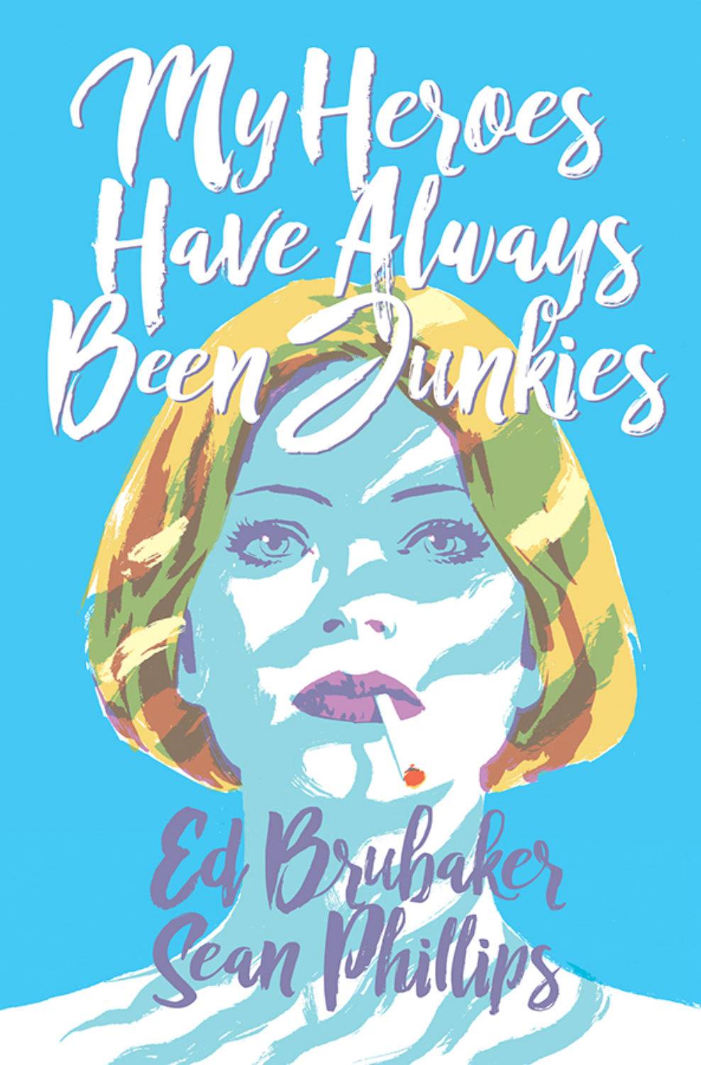 My Heroes Have Always Been Junkies Hardcover (Mature)