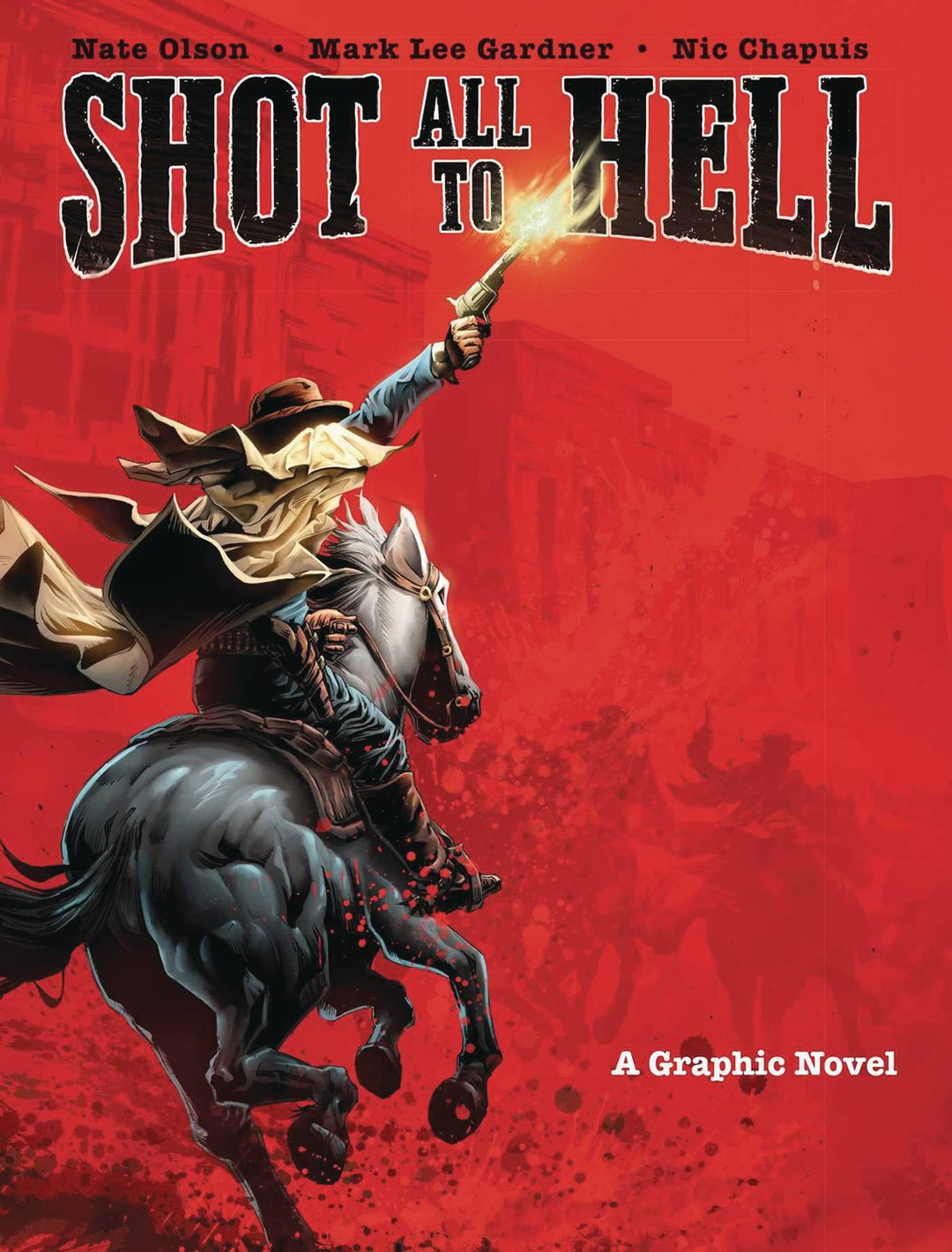 Shot All To Hell Graphic Novel